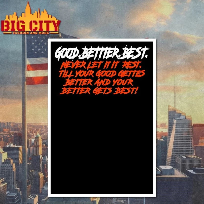 Good Better Best Bears Never let it it rest till Your good getters better and Your Better gets best shirt