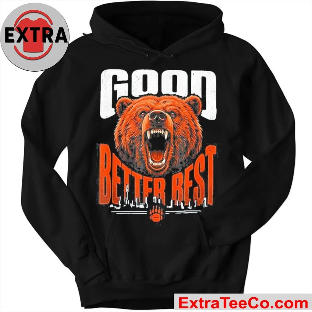 Good Better Best Motivational Bear Shirt