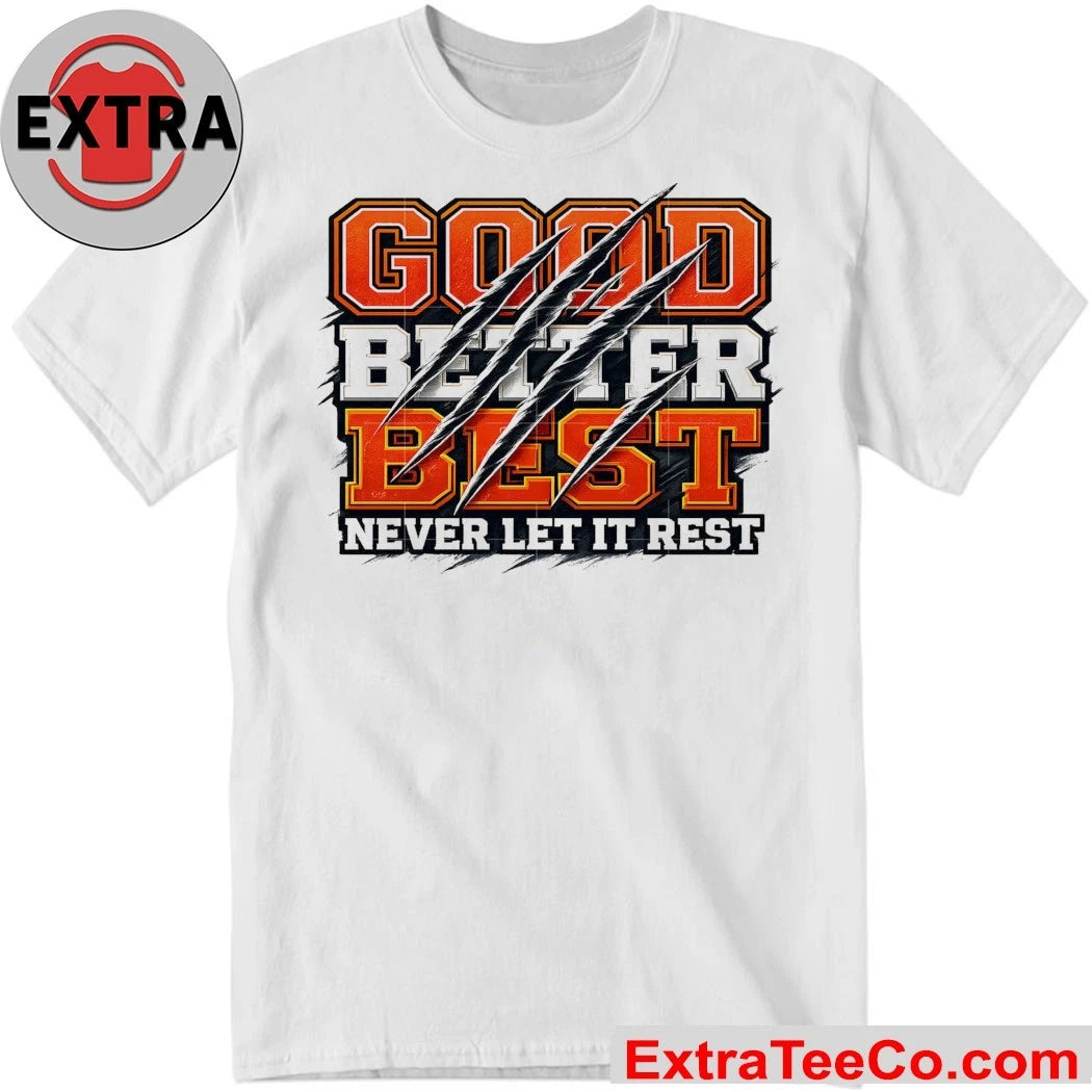 Good Better Best Never Let It Rest Motivation Bear Logo Shirt