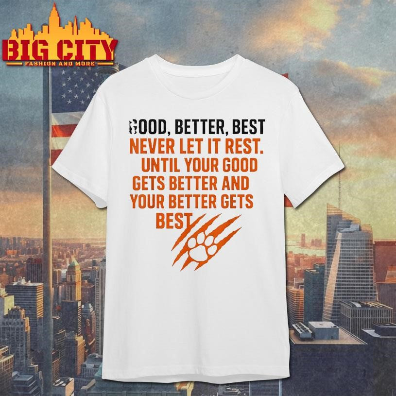 Good Better Best Never Let It Rest Motivational Mindset shirt