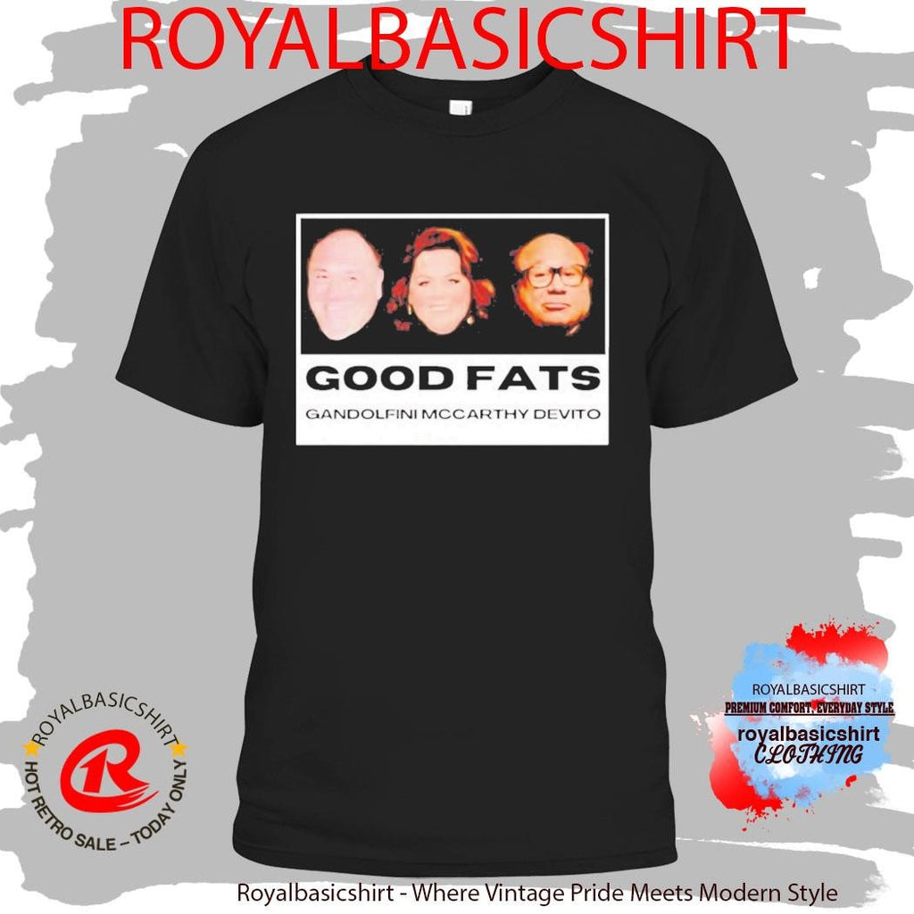 Good Fats Gandolfini Mccarthy Devito Shirt