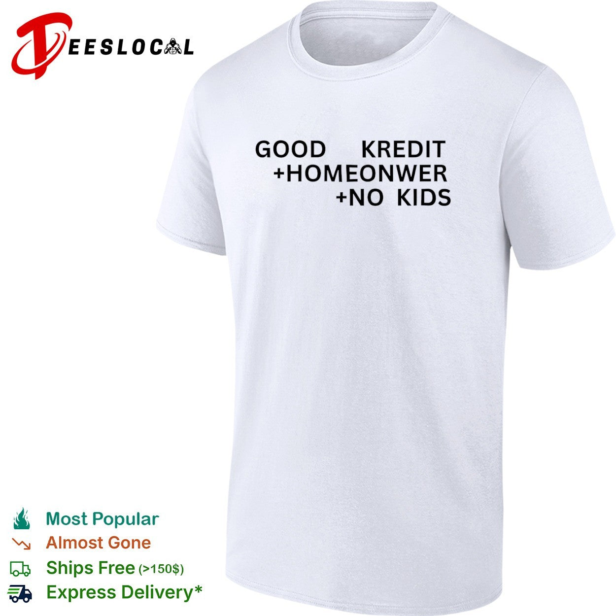 Good Kredit Homeonwer No Kids Shirt