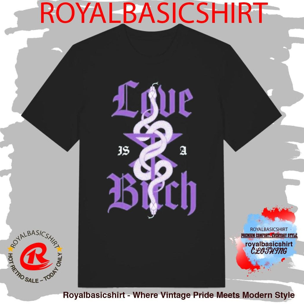 Good Law Project Love Is A Bitch Snake Shirt