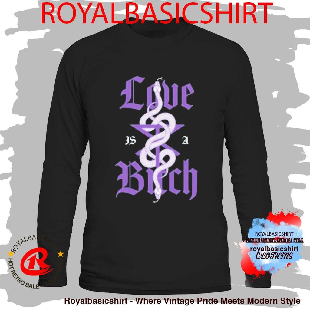 Good Law Project Love Is A Bitch Snake Shirt