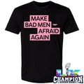 Good Law Project Make Bad Men Afraid Again Shirt