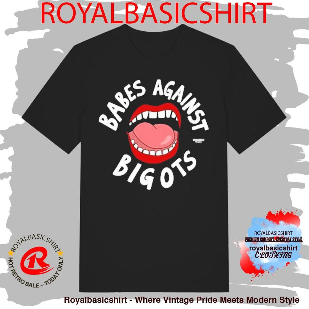 Good Law Project Vulgadrawings Babes Against Bigots Shirt