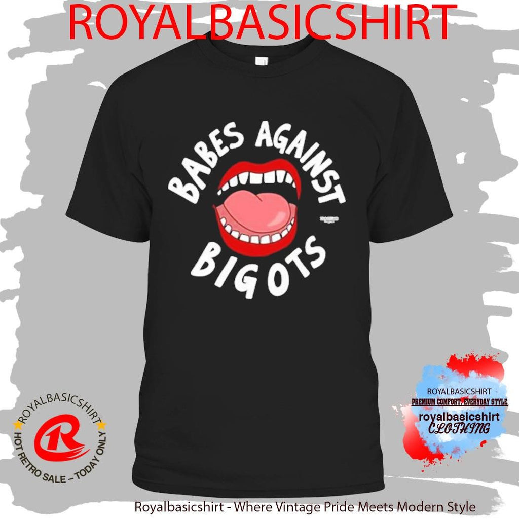 Good Law Project Vulgadrawings Babes Against Bigots Shirt