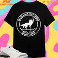 Good Luck Out There Canis Lupus Logo Shirts