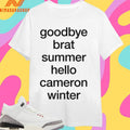 Goodbye Brat Summer Hello Cameron Winter Shirts