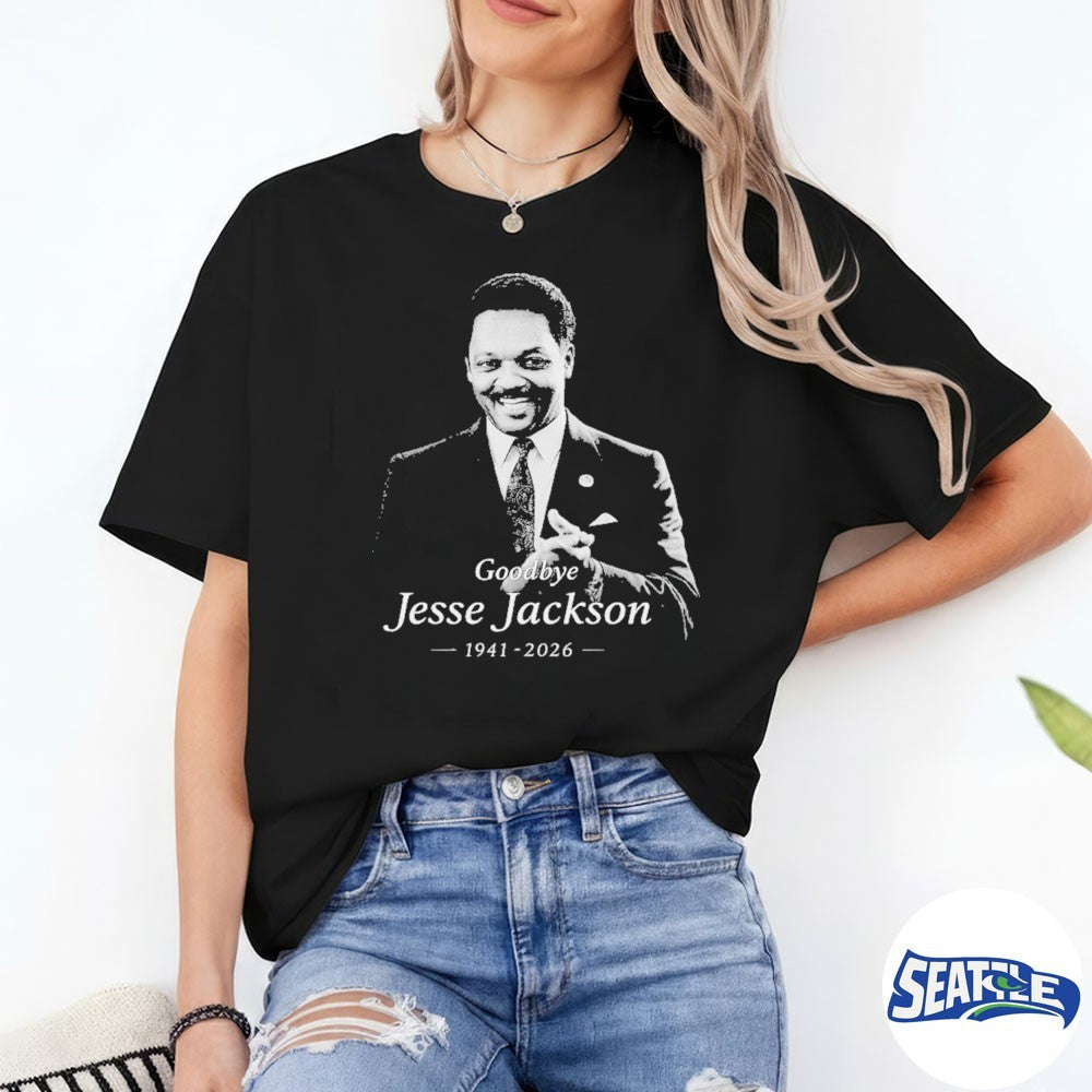 Goodbye Jesse Jackson 1941-2026 shirt