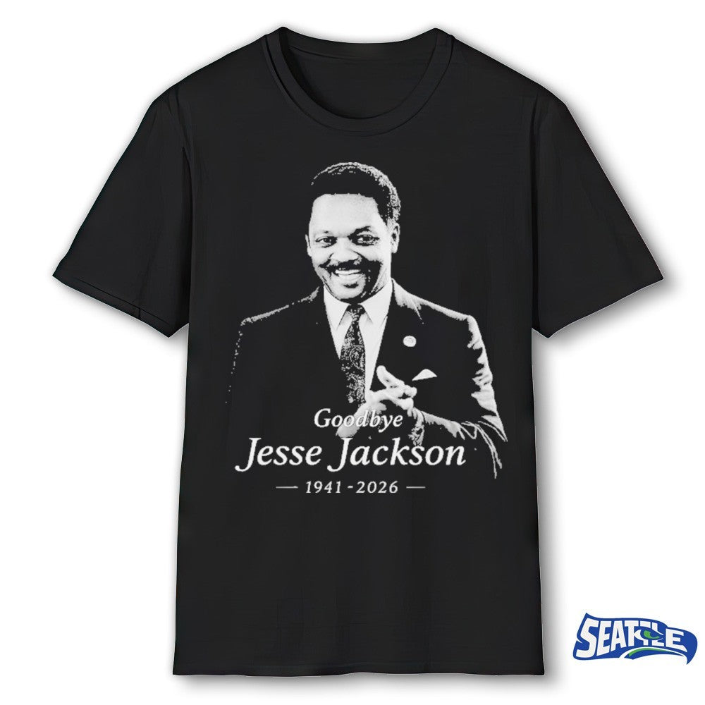 Goodbye Jesse Jackson 1941-2026 shirt