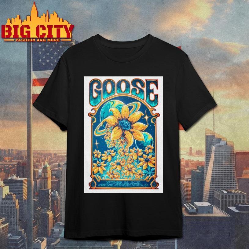 Goose Sep 26 2025 Ameris Bank Amphitheatre In Alpharetta GA Poster Shirt