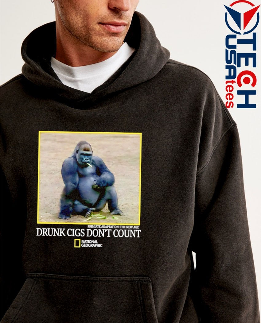 Gorilla smoking drunk cigs don’t count shirt