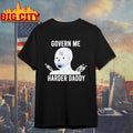 Govern Me Harder Daddy Qr Shirt
