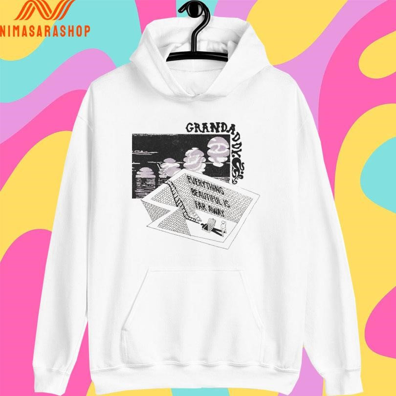 Grandaddy Everything Beautiful Is Far Away Shirts