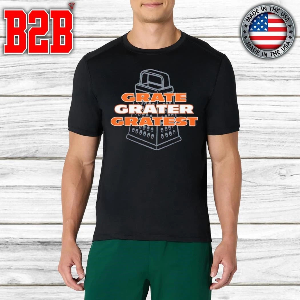 Grate Grater Gratest Shirt