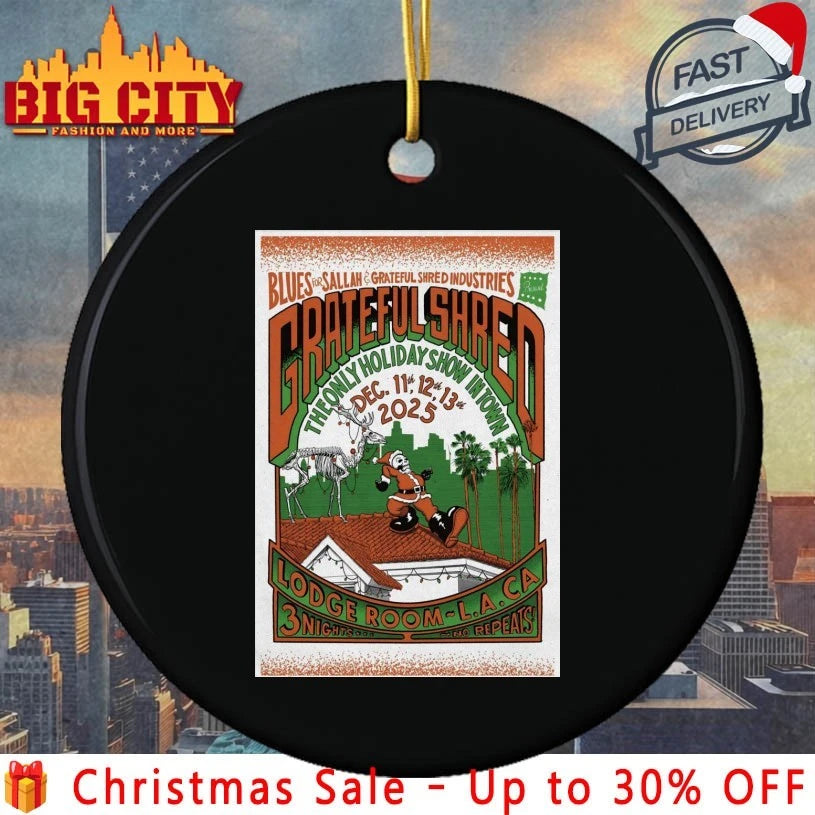 Grateful Shred December 11-13 2025 Los Angeles CA Poster shirt