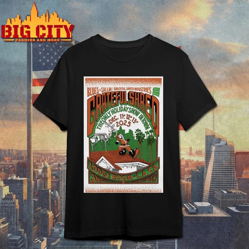 Grateful Shred December 11-13 2025 Los Angeles CA Poster shirt