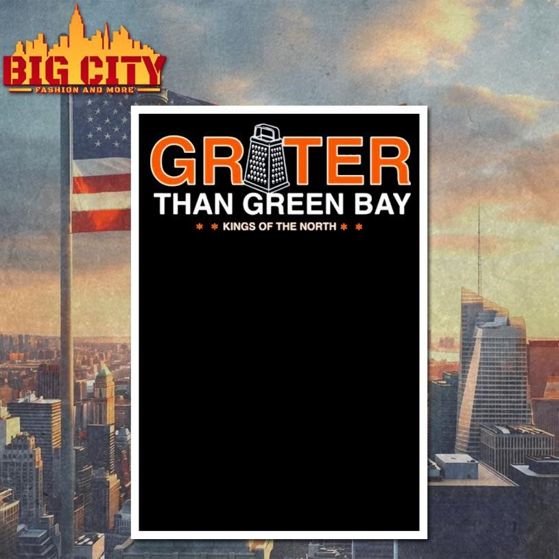 Grater Than Green Bay Kings Of The North Shirt