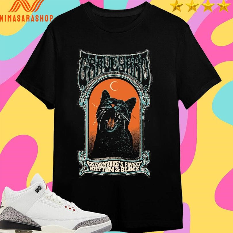 Graveyard Gothenburg’s Finest Rhythm And Blues Cat Shirts