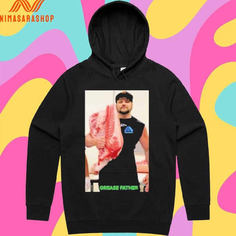 Grease Father Meat Shirts