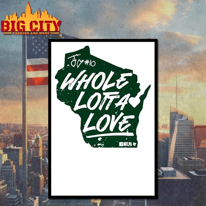 Green Bay Football PackersJordan Love Whole Lotta Love Shirt