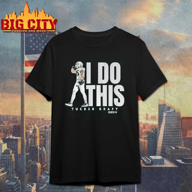 Green Bay Packers Tucker Kraft I Do This shirt