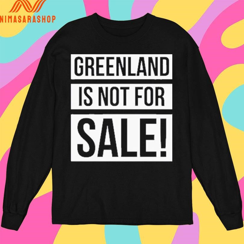 Greenland Is Not For Sale 2026 Shirts