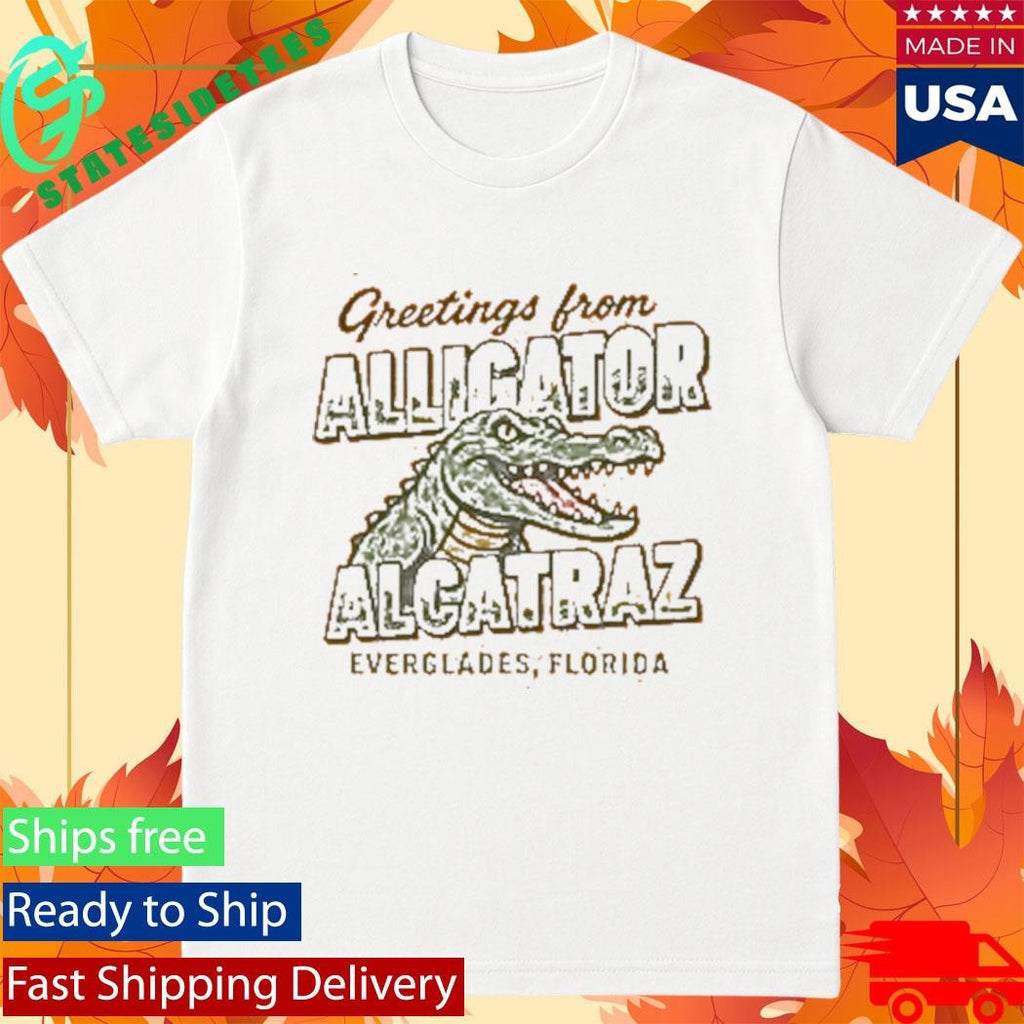 Greetings From Alligator Alcatraz Shirt
