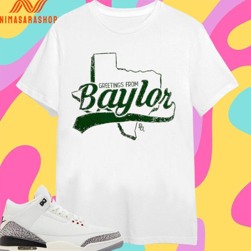 Greetings From Baylor Shirts