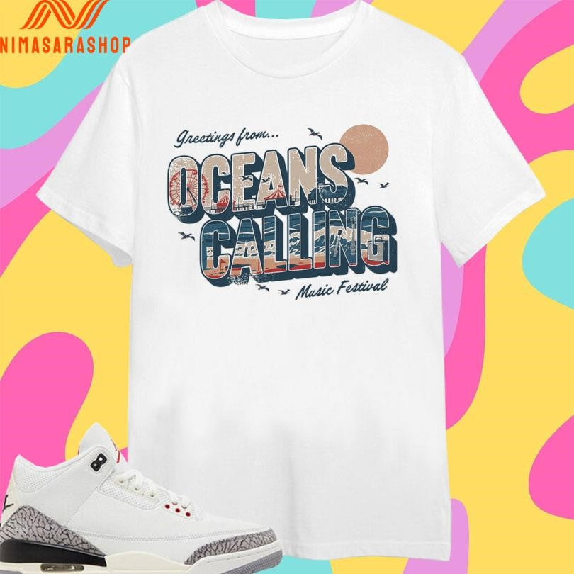 Greetings From Oceans Calling Music Festival Shirts