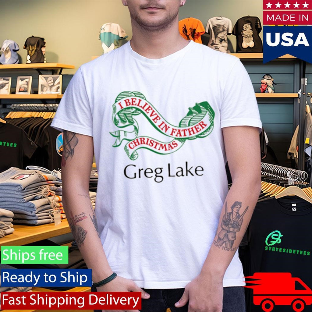 Greg Lake I Believe In Father Christmas Shirt