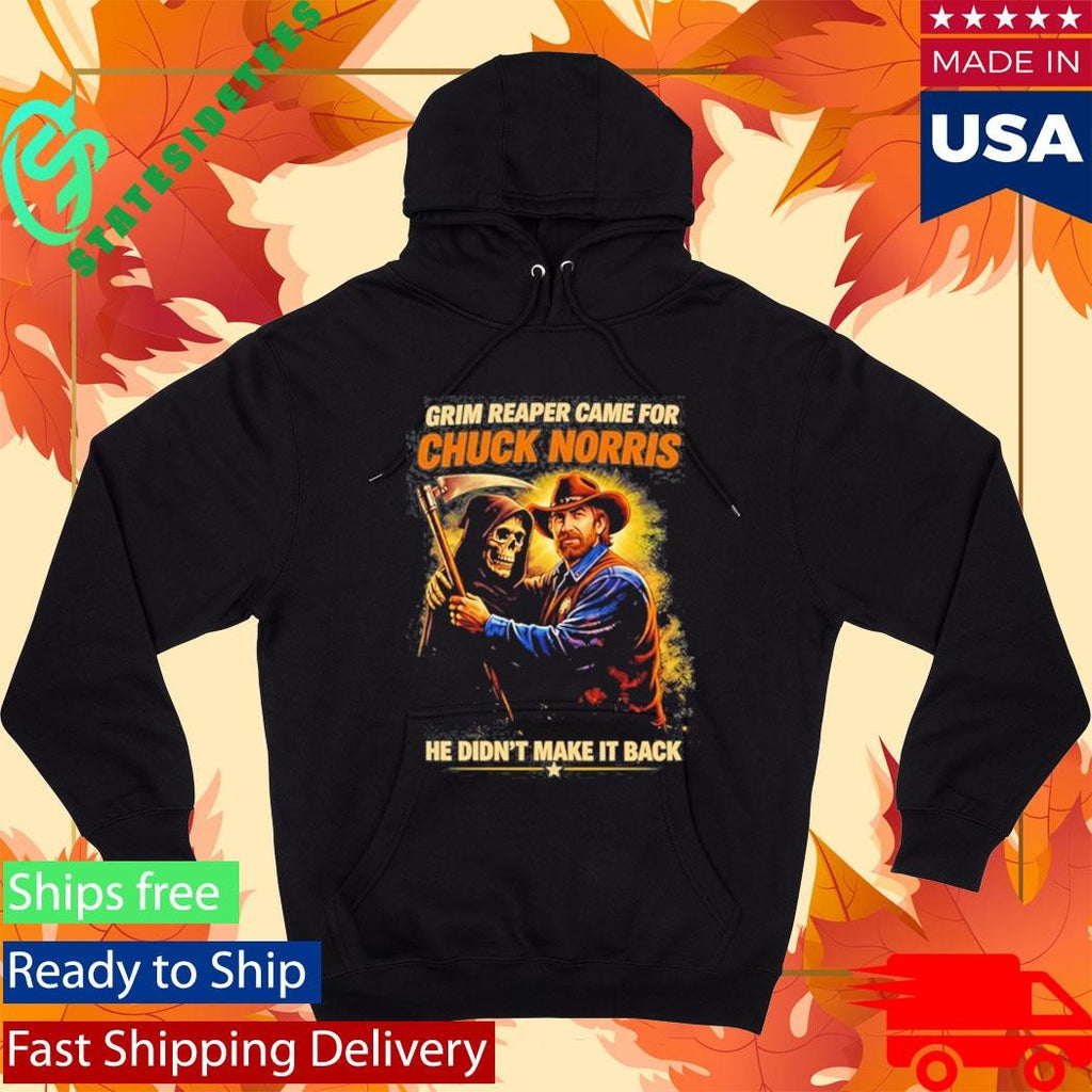 Grim Reaper Came For Chuck Norris He Didn’t Make It Back Shirt