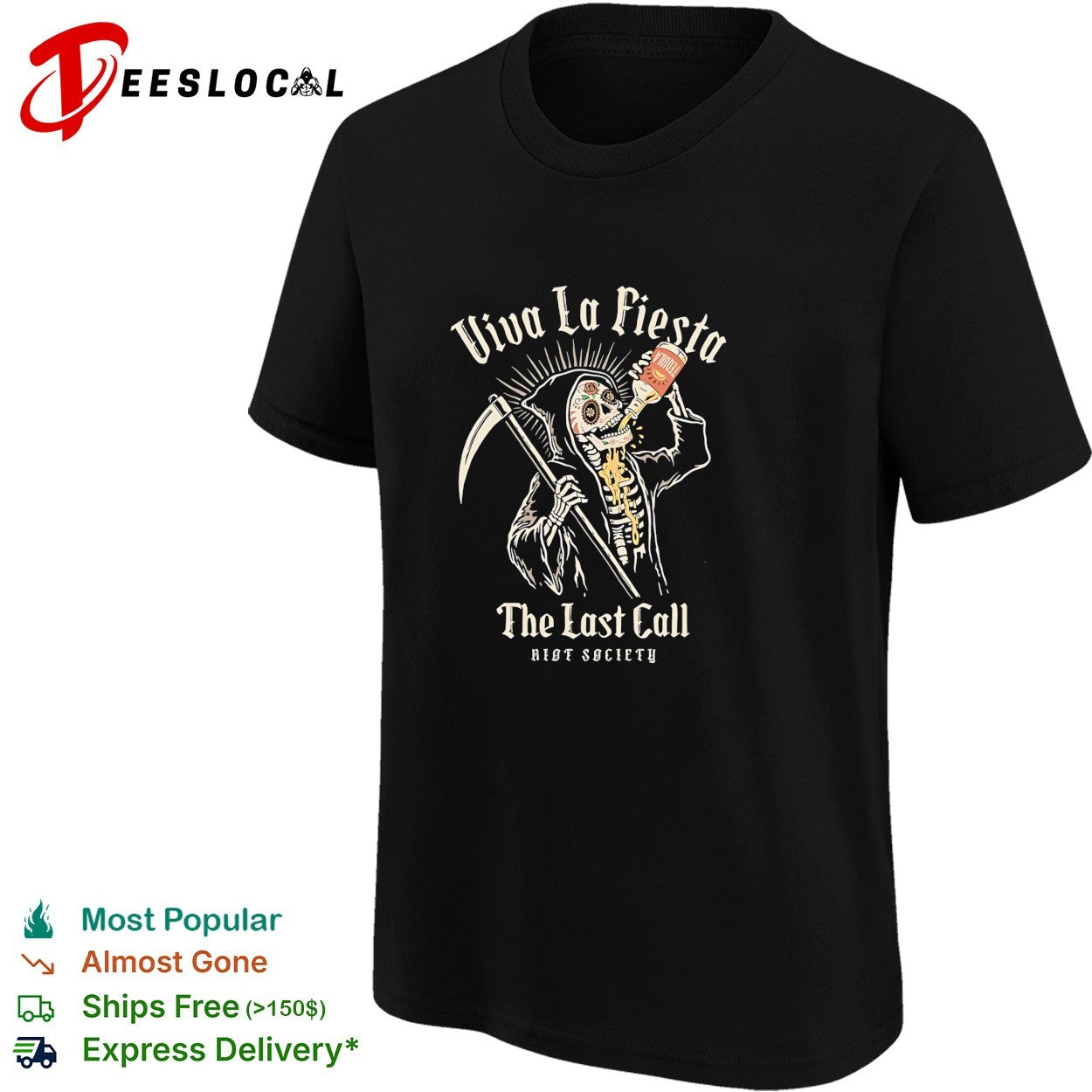 Grim reaper drinking viva la fiesta last call Riot Society shirt