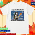 Grimmi I Surged The Silver Market and All I Got Was This Shirt