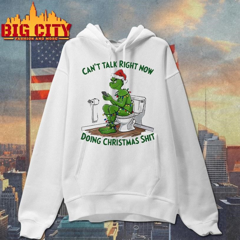 Grinch Can’t Talk Right Now Doing Christmas Shit Shirt