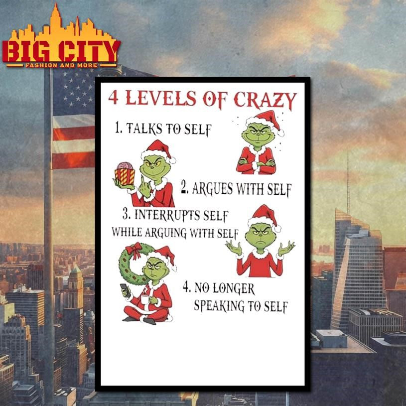 Grinch Christmas 2025 4 Levels Of Crazy Shirt