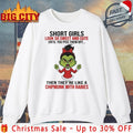 Grinch Christmas Short Girls Look So Sweet And Cute Until You Piss Them Off Then they’re Like A Chipmunk With Rabies shirt