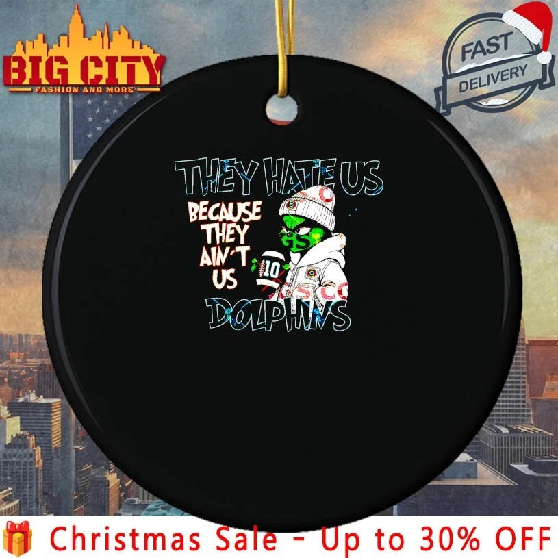 Grinch Christmas They Hate Us Because They Ain’t Us Miami Dolphins shirt