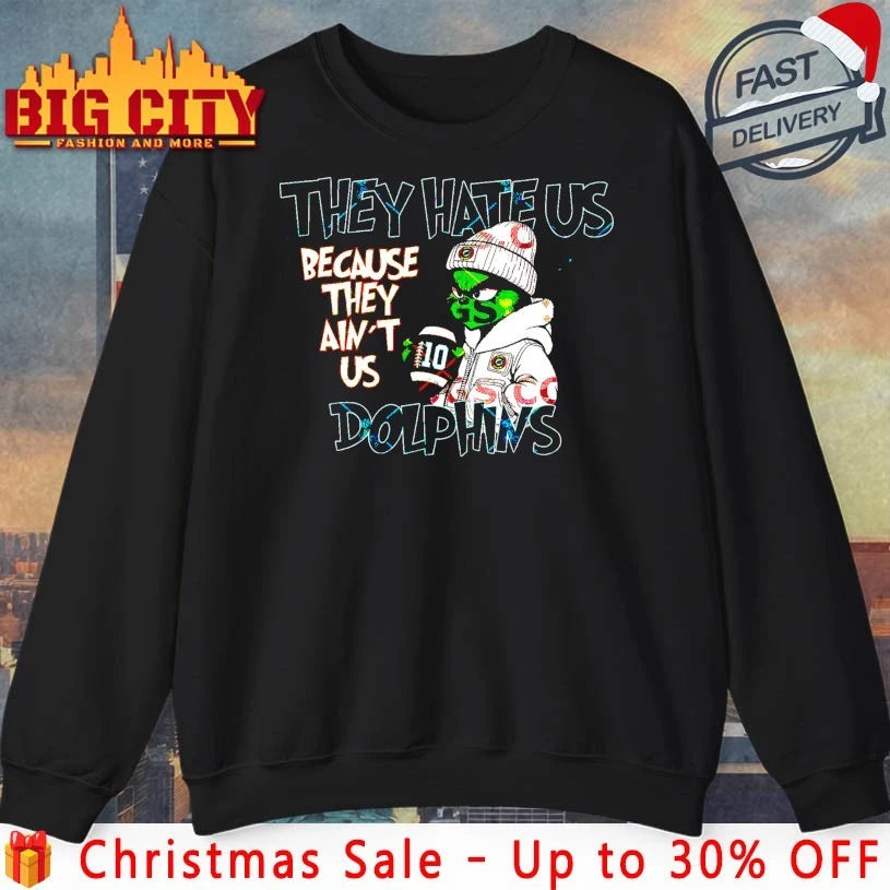 Grinch Christmas They Hate Us Because They Ain’t Us Miami Dolphins shirt