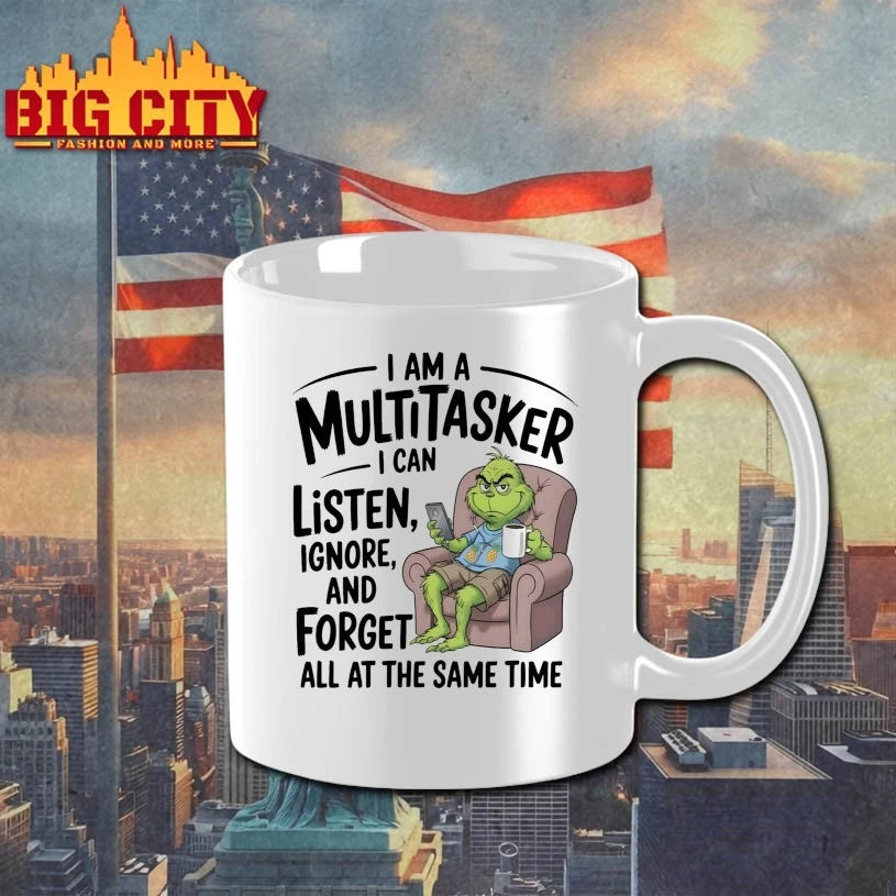 Grinch I Am A Multitasker I Can Listen Ignore And Forget All At The Same Time shirt