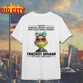 Grinch I Am The Sweetest Nicest Coolest Most Polite Rudest Meanest Shirt