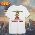 Grinch I speak my mind because it hurts to bite my tongue Merry Christmas shirt
