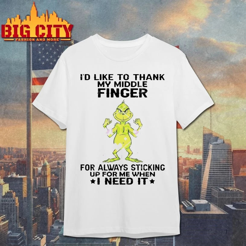 Grinch I’d Like To thank My Middle Finger For Always Sticking Up For Me When I Need It Shirt