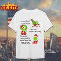Grinch Im Not Crazy Im Just Special No Wait Maybe I Am Crazy Christmas shirt