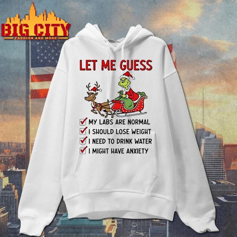 Grinch Let Me Guess My Labs Are Normal I Should Lose Weight Christmas Shirt