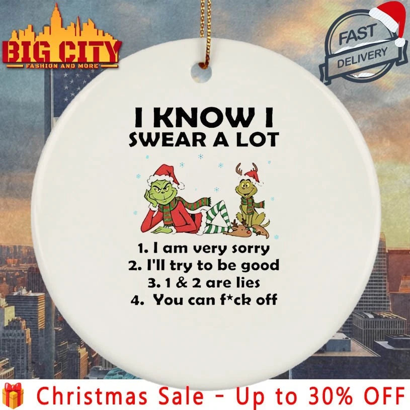 Grinch Max I Know I Swear A Lot You Can Fuck Off shirt