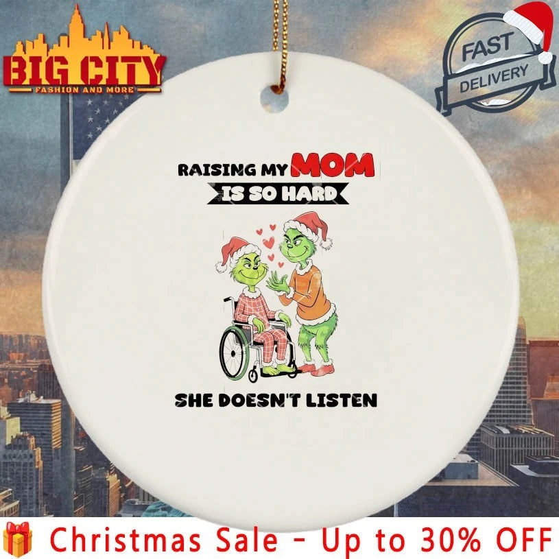 Grinch Raising My Mom I So Hard She Doesn’t Listen shirt