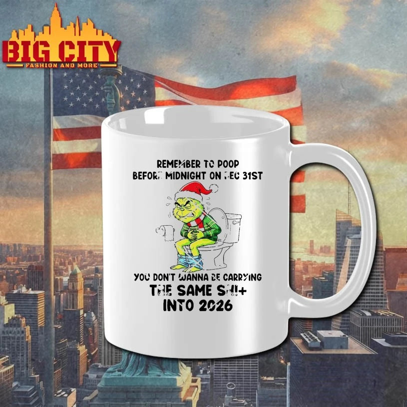 Grinch Remember To Poop Before Midnight On Dec 31ST The Same Shit Into 2026 shirt