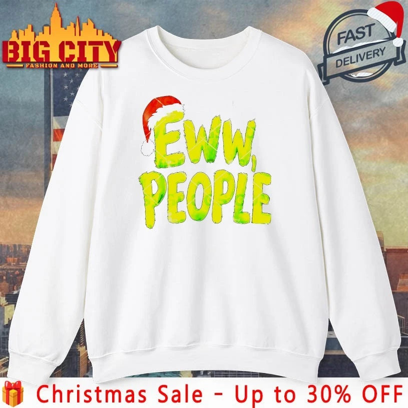 Grinch Santa Christmas Ew People shirt